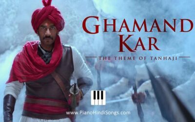 Ghamand Kar | Tanhaji | Piano | Notes