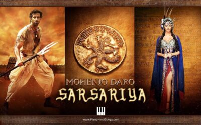Sarsariya | Mohenjo Daro | Piano | Notes