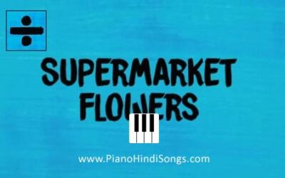 Supermarket Flowers | Ed Sheeran | Piano | Notes