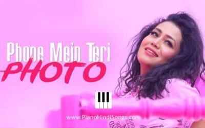 Phone Mein Teri Photo | Neha Kakkar | Piano | Notes